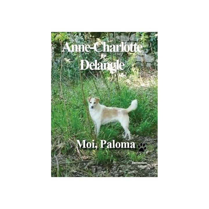 Moi, Paloma. - Anne-Charlotte Delangle